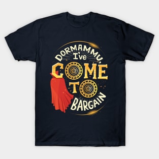 I've come to bargain T-Shirt